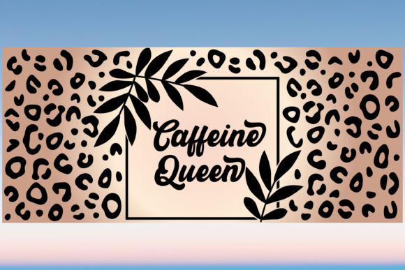 Caffeine Queen Leopard Graphics & Print Templates