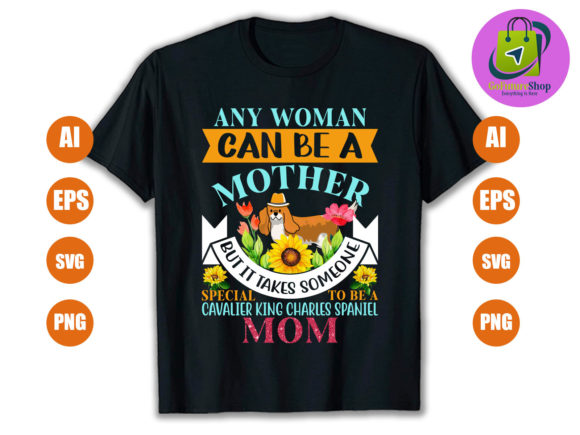 Cavalier King Charles Spaniel Mom Graphics & T-Shirt Designs