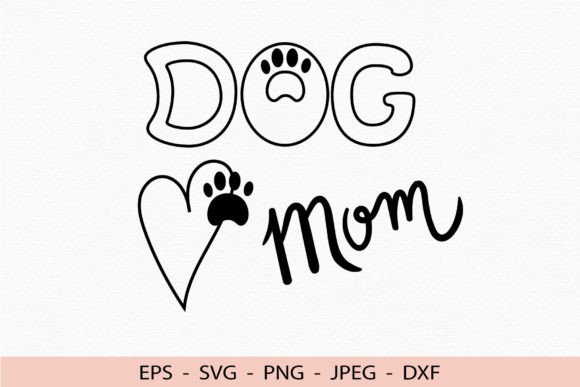 Dog Mom Svg Graphics for Crafts Projects