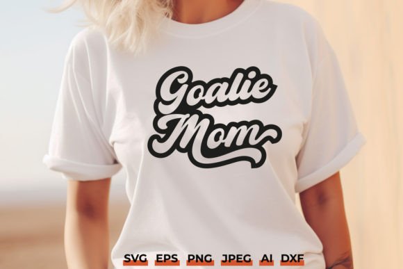 Goalie Mom SVG Graphics for Crafts