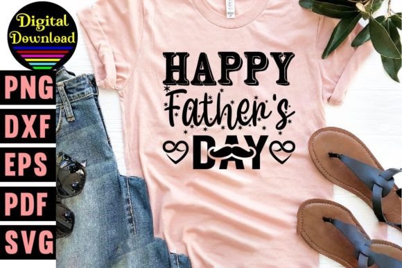 Happy Father’s Day SVG: Graphics for T-Shirt Designs