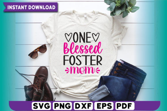 One Blessed Foster Mom T-Shirt Design Graphics Review