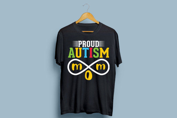 Proud Autism Mom Graphics for T-Shirt Designs