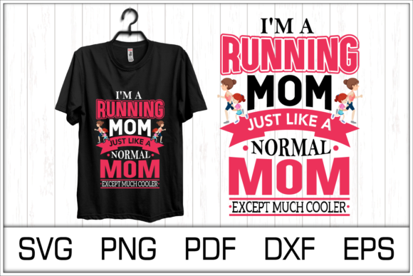 Reviewing the I’m a Running Mom Just T Shirt Design
