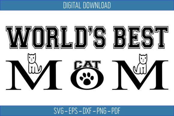 World's Best Cat Mom SVG for Crafts & Graphics